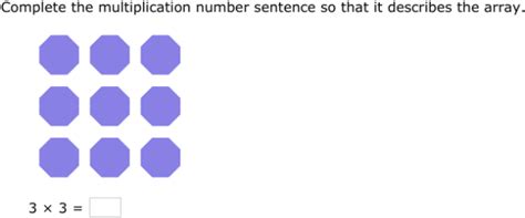 IXL - Write multiplication sentences for arrays (Class III maths practice)