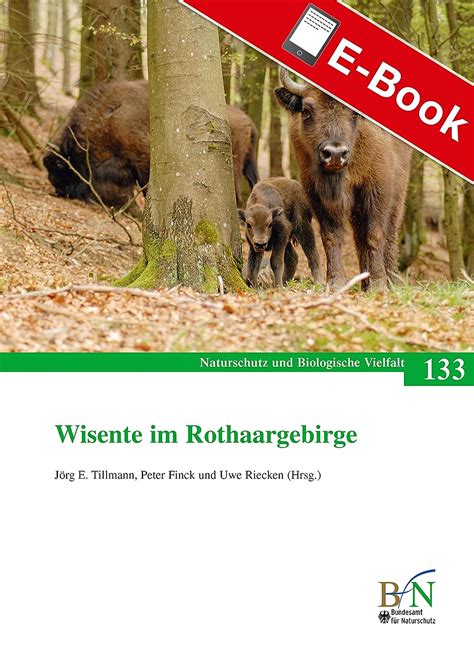 Wisente im Rothaargebirge: Naturschutz und Biologische Vielfalt Heft ...