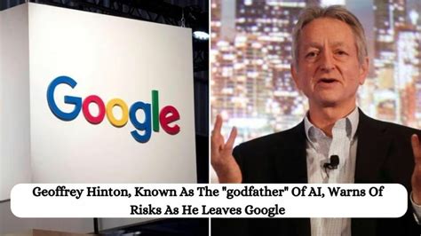 ‘Godfather of AI’ Geoffrey Hinton quits Google and warns over dangers of misinformation | Google | T