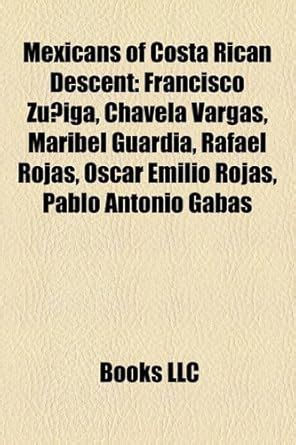 Mexicans of Costa Rican Descent : Amazon.in: Books