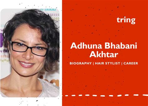 Adhuna Bhabani Akhtar hair stylist marriage husband divorce