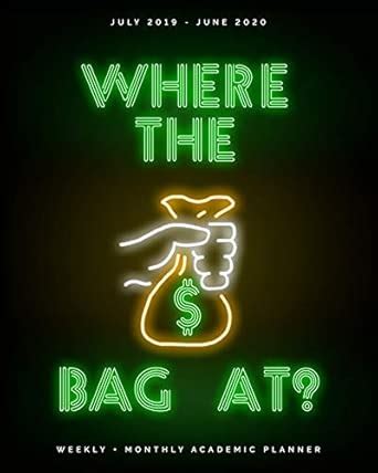 Where the Bag At? July 2019 - June 2020 Weekly + Monthly Academic ...