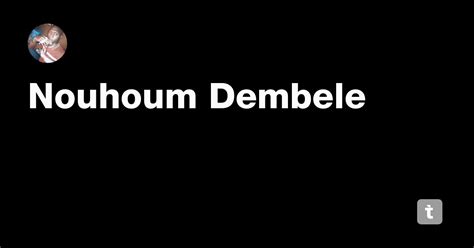 Nouhoum Dembele — Teletype