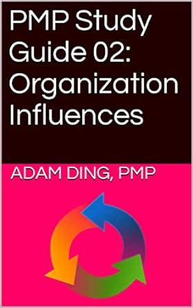 PMP Study Guide 02: Organization Influences (PMP Exam Cram Book 2 ...