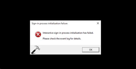 [FIX] Sign-in Process Initialization Failure In Windows 10