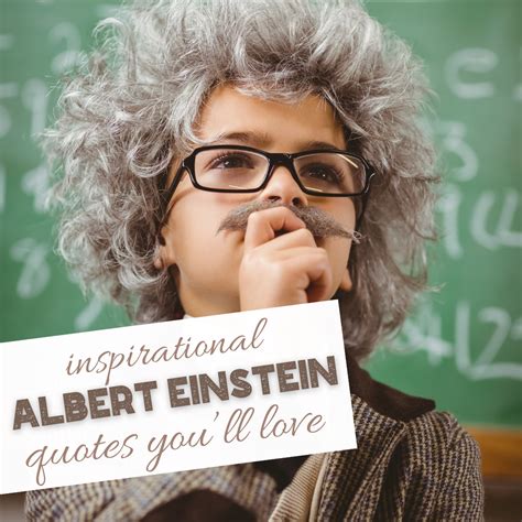 Simply Brilliant Albert Einstein Inspirational Quotes