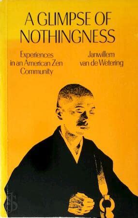 Glimpse of Nothingness: Experiences in an American Zen Community ...