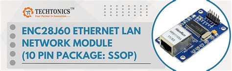Techtonics ENC28J60 Ethernet LAN Network Module (10 Pin Package: SSOP ...