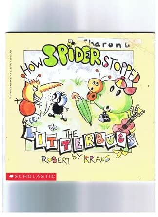 How Spider Stopped the Litterbugs : Kraus, Robert: Amazon.in: Books