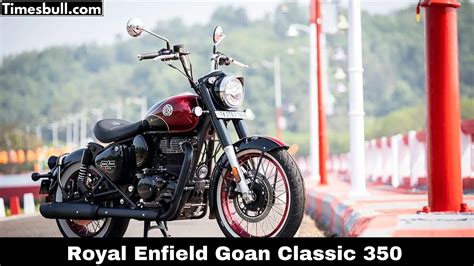 Royal Enfield Goan Classic 350: New for 2025, Priced Around ₹2.35 Lakh ...