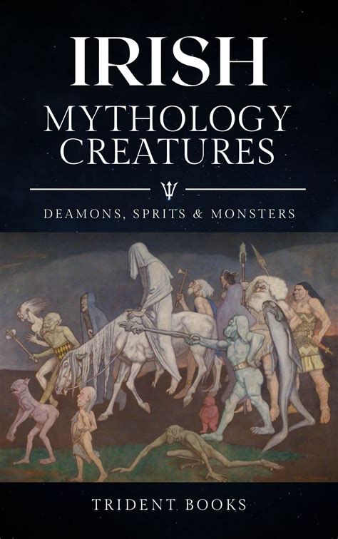 Irish Mythology Creatures: Mythical Spirits, Monsters and Beasts from ...