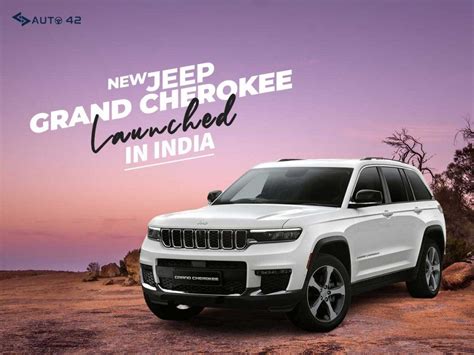 New Jeep Grand Cherokee Launched in India: Price, Specs, Features ...