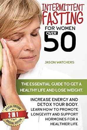 Buy Intermittent Fasting for Women Over 50: The Essential Guide to Get ...