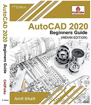 AutoCAD 2020 Beginners Guide : Amit Bhatt: Amazon.in: Books