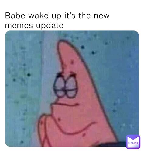 Babe wake up it’s the new memes update | @kalikid | Memes