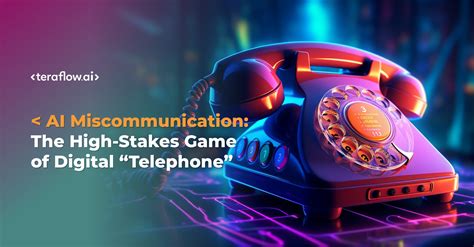 AI Miscommunication: The High-Stakes Game of Digital "Telephone ...