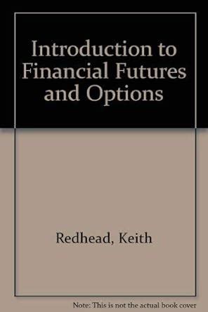Buy Introduction to Financial Futures and Options Book Online at Low ...