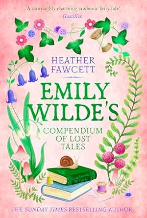 Emily Wilde's Compendium of Lost Tales: the enchanting and romantic ...