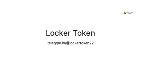 Locker Token — Teletype