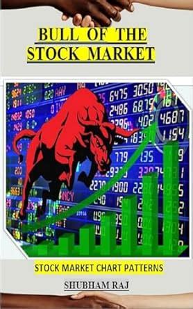 BULL OF THE STOCK MARKET : CHART PATTERNS FOR STOCK MARKET TRADING ...