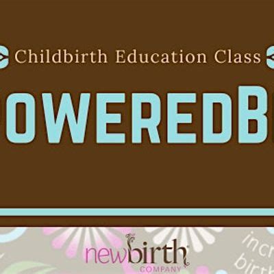 EmpoweredBirth: Childbirth Education Class (3-Week Series), New Birth ...