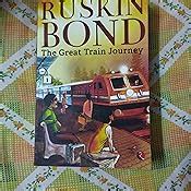 The Great Train Journey eBook : Bond, Ruskin: Amazon.in: Kindle Store