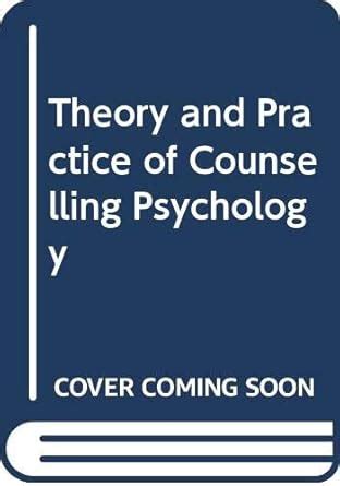 Theory and Practice of Counselling Psychology : Nelson-Jones, Richard ...