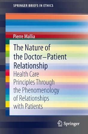 The Nature of the Doctor-Patient Relationship: Health Care Principles ...