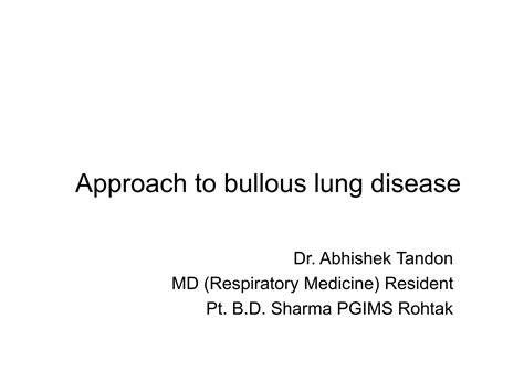 Approach to Bullous lung disease | PPT