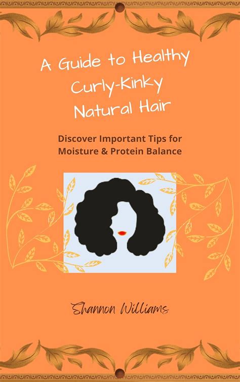 A Guide to Healthy Curly-Kinky Natural Hair : Discover Important Tips ...