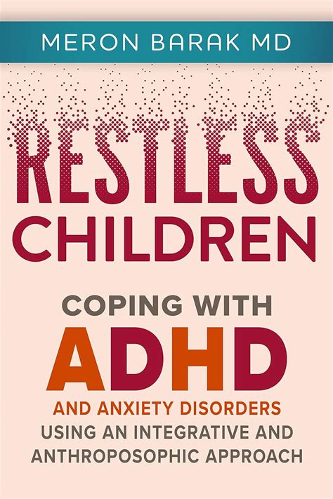 Restless Children - Coping with ADHD and Anxiety Disorders Using an ...