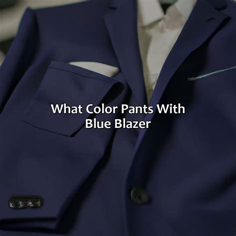 What Color Pants With Blue Blazer - colorscombo.com
