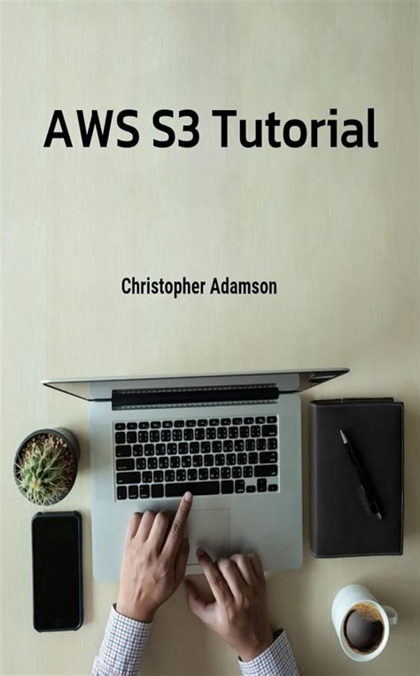 AWS S3 Tutorial (#aws-storage-services) eBook : Adamson, Christopher ...