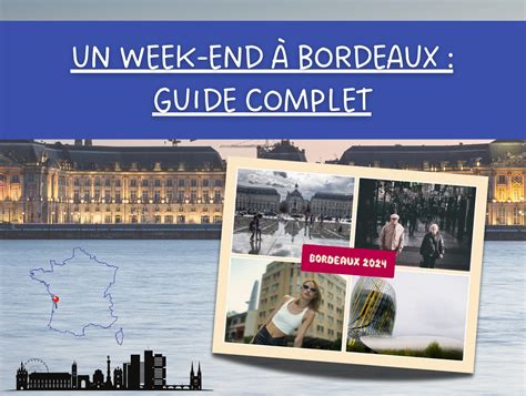 Un week-end à Bordeaux : le guide complet - SimplyCards