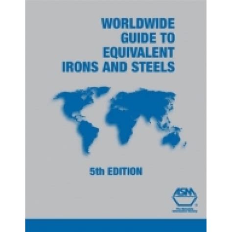 Worldwide Guide to Equivalent Irons and Steels 5th Edition ...