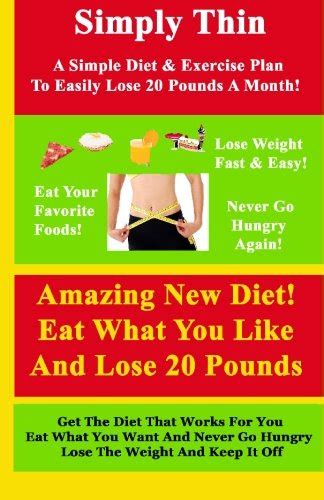 Simply Thin: A Simple Diet And Exercise Plan To Easily Lose 20 Pounds A ...