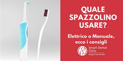 Meglio spazzolino elettrico o manuale?   Smart Dental Clinic