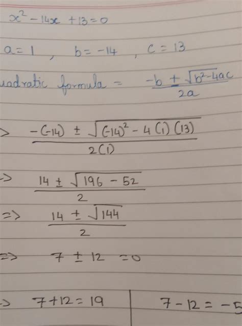 Solve quadratic equations using formula.x^2 - 14x + 13=0 - Brainly.in