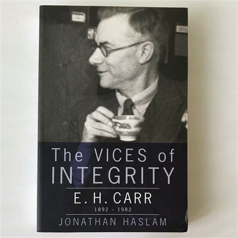 The Vices of Integrity : E.H. Carr, 1892-1982 Jonathan Haslam | 古書店 リブ ...