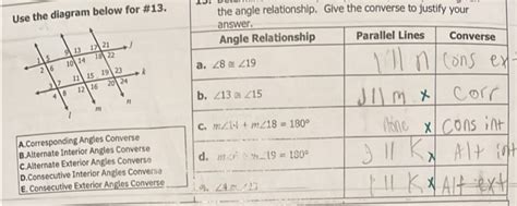 Use the diagram below for #13.A.Corresponding Angles ConverseB.Alterna..