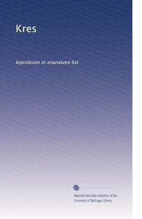 Kres: leposloven in znanstven list: Volume 5 : Amazon.in: Books