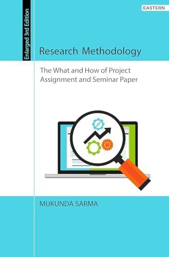 Buy Research Methodology: The What and How of Project Assignment and ...