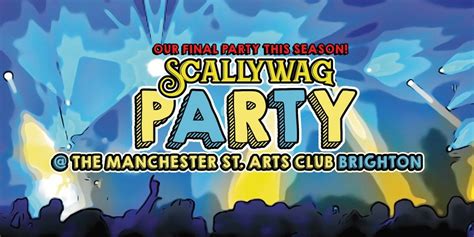 The Last Scallywag Party this Season - Live Music & Club Night ...