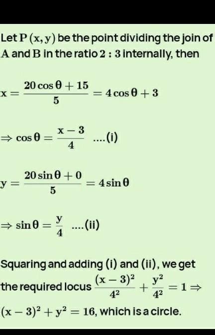 The line joining (5,0)to (10cos0,10 sin ) is divided internally in the ...