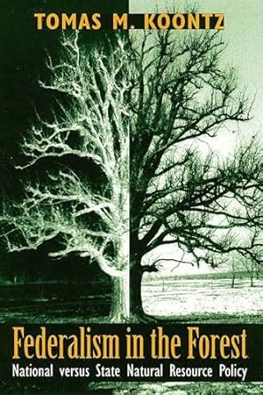 Buy Federalism in the Forest: National versus State Natural Resource ...