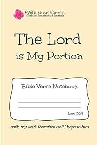 The Lord Is My Portion: Bible Verse Notebook: Blank Journal Style Line ...
