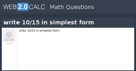 View question - write 10/15 in simplest form