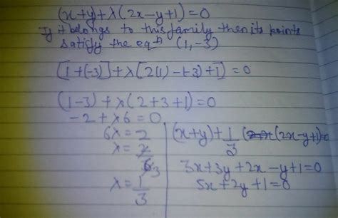 Consider a family of straight lines (x+y)+lambda(2x-y+1)=0.Find the ...