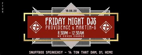 Friday Night DJs ft. Providence and Martin+S, Snuffbox, Ho Chi Minh ...