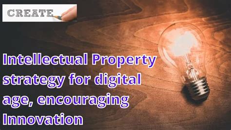 An Intellectual Property Strategy for the Digital Age that Successfully ...